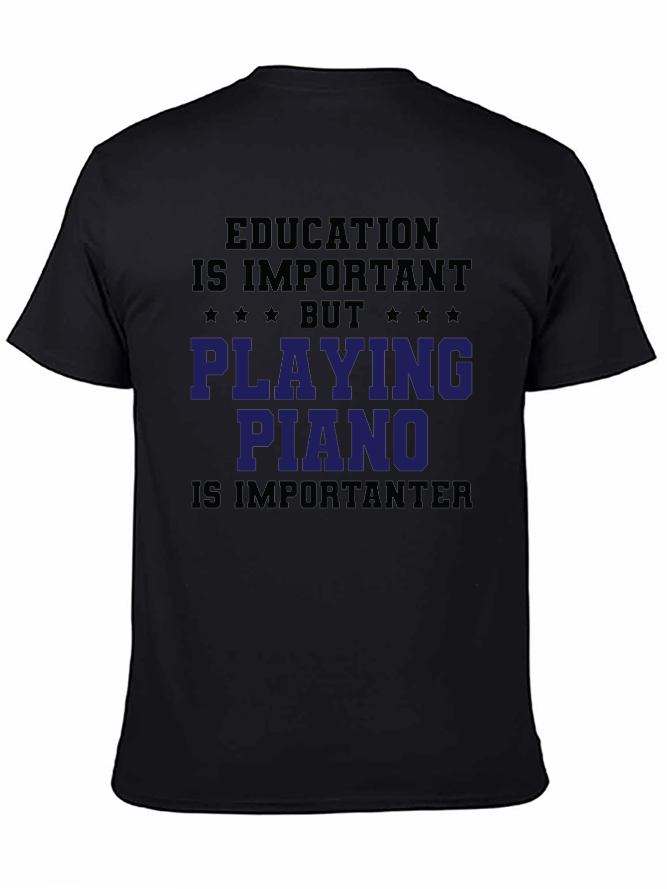 Education vs. Piano T-Shirt - Play Hard!