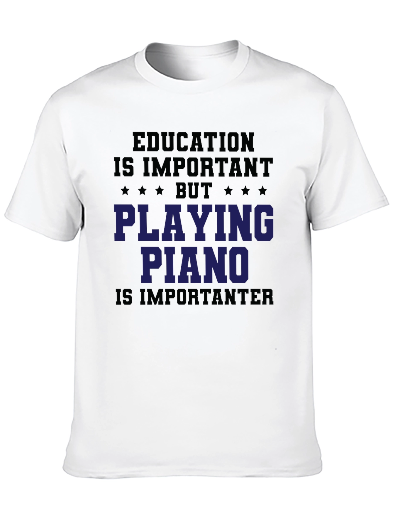 Education vs. Piano T-Shirt - Play Hard!