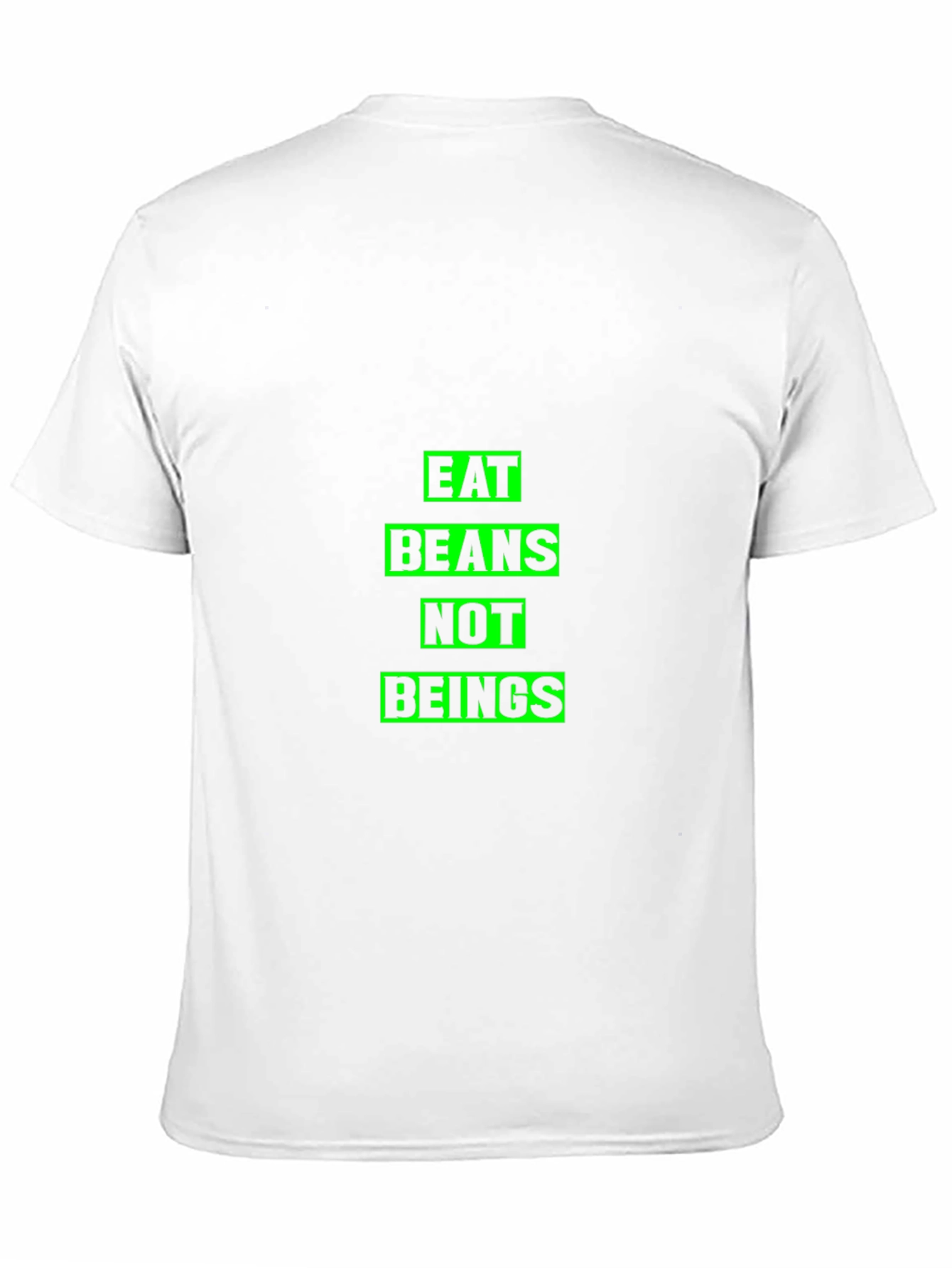Eat Beans Not Beings Graphic T-Shirt