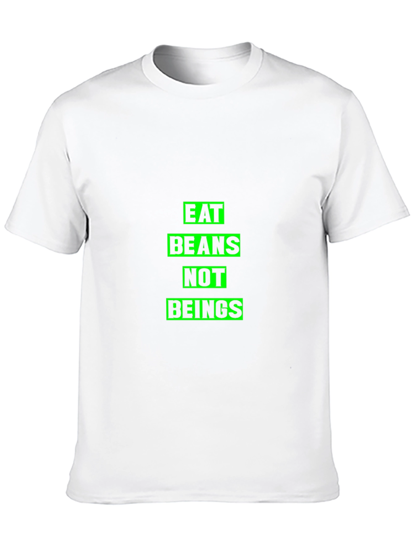 Eat Beans Not Beings Graphic T-Shirt