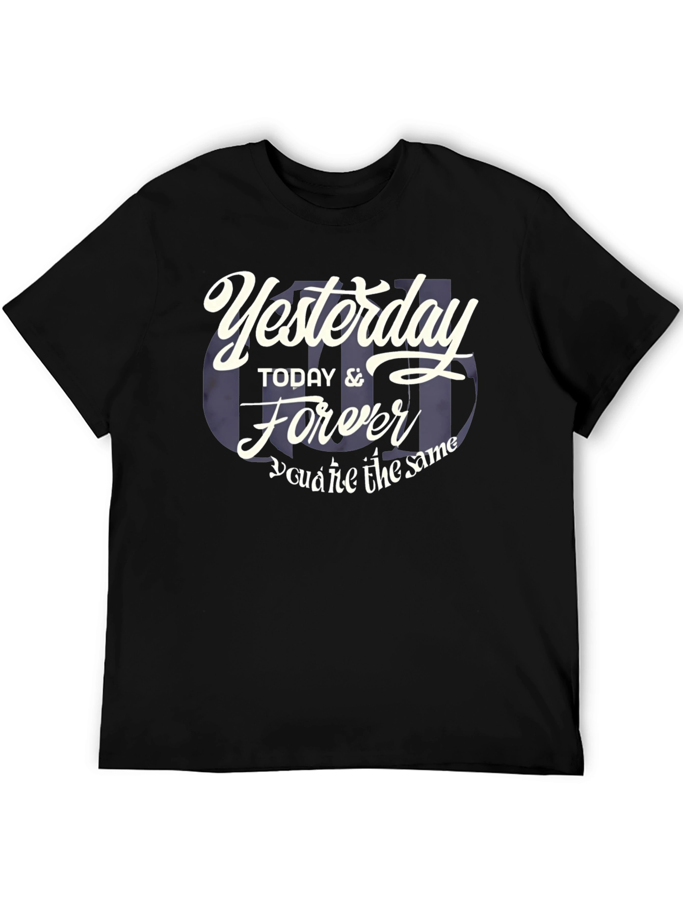 Yesterday Today Forever Graphic T-Shirt