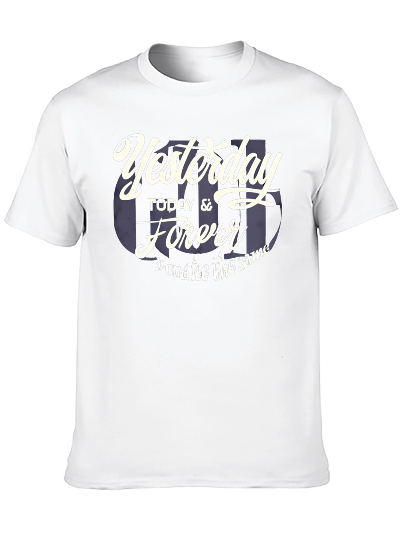 Yesterday Today Forever Graphic T-Shirt