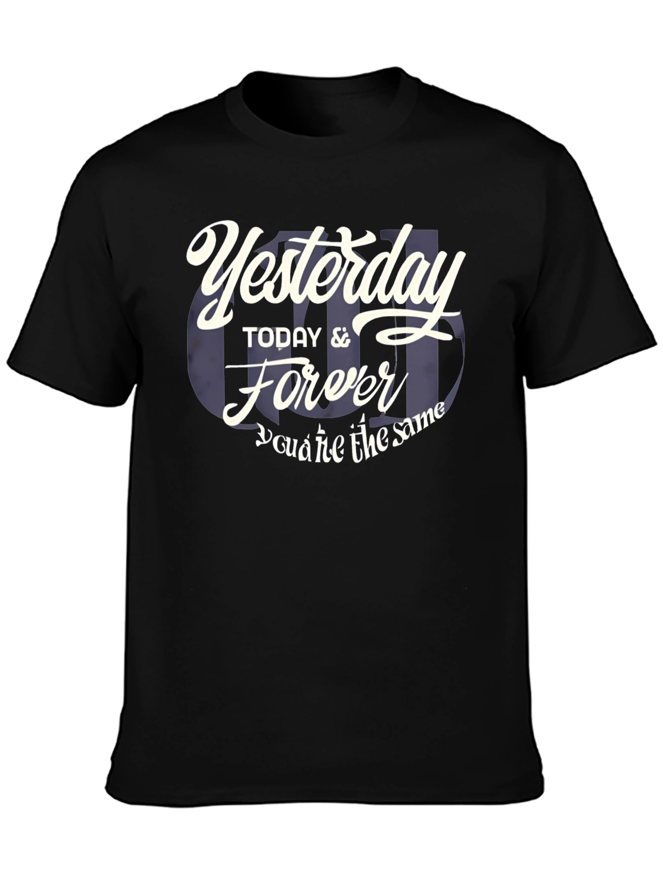 Yesterday Today Forever Graphic T-Shirt