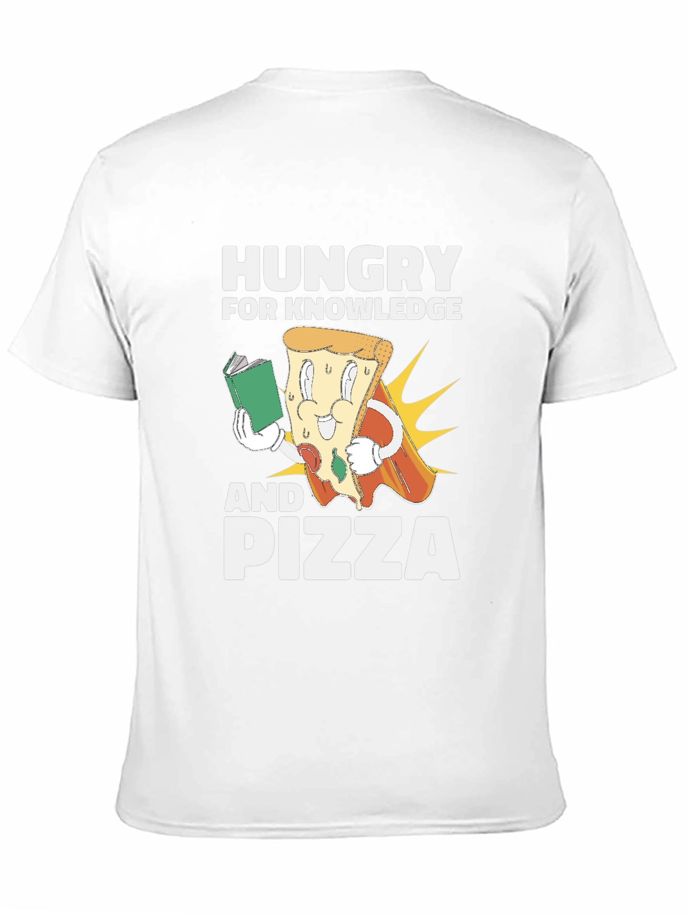 Hungry for Knowledge and Pizza T-Shirt