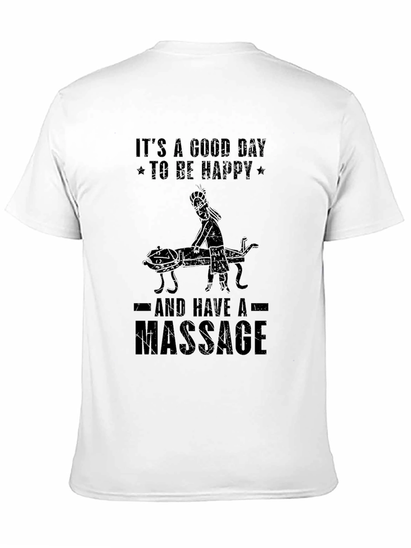 Its A Good Day For A Massage T-Shirt