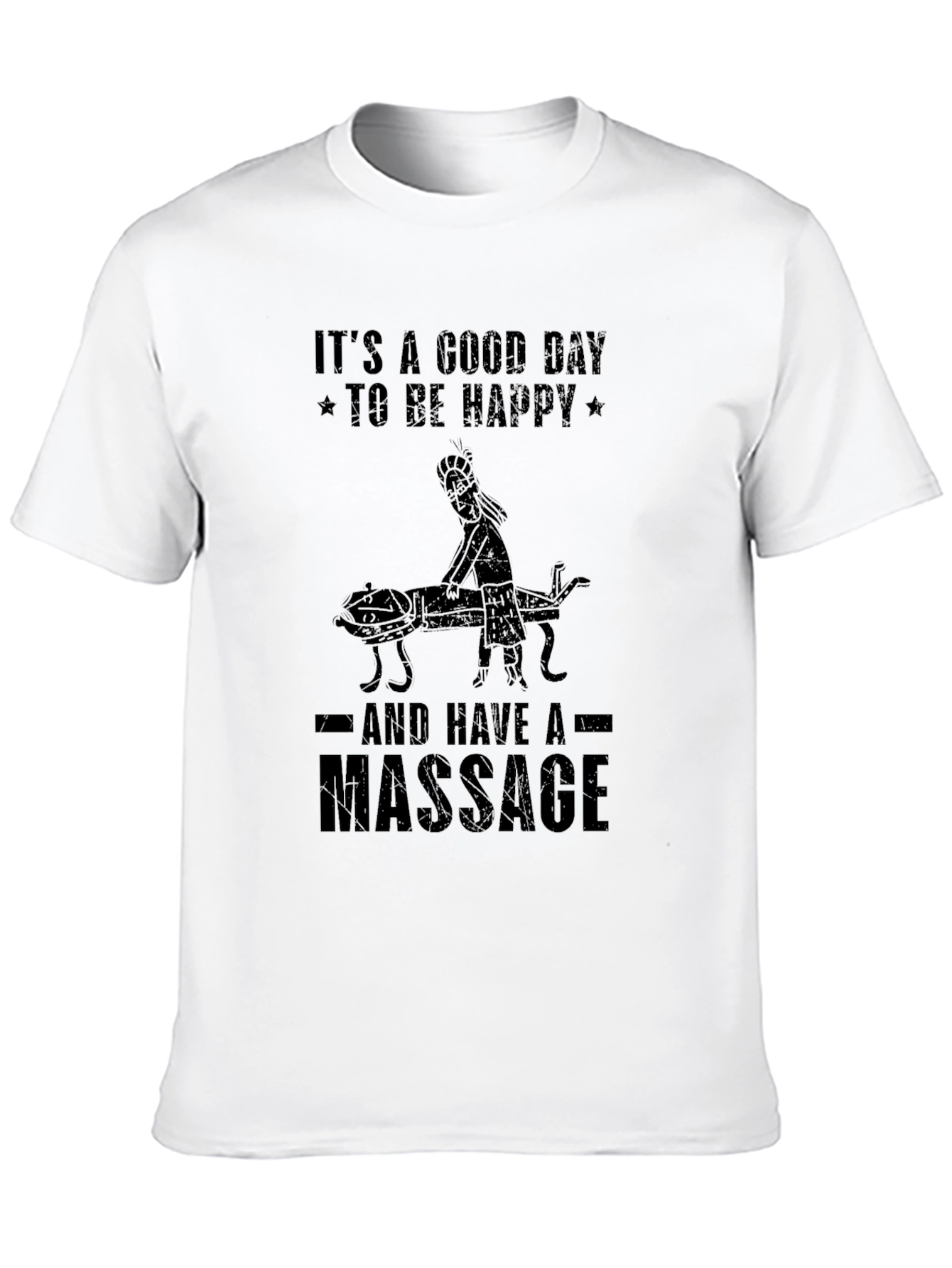 Its A Good Day For A Massage T-Shirt
