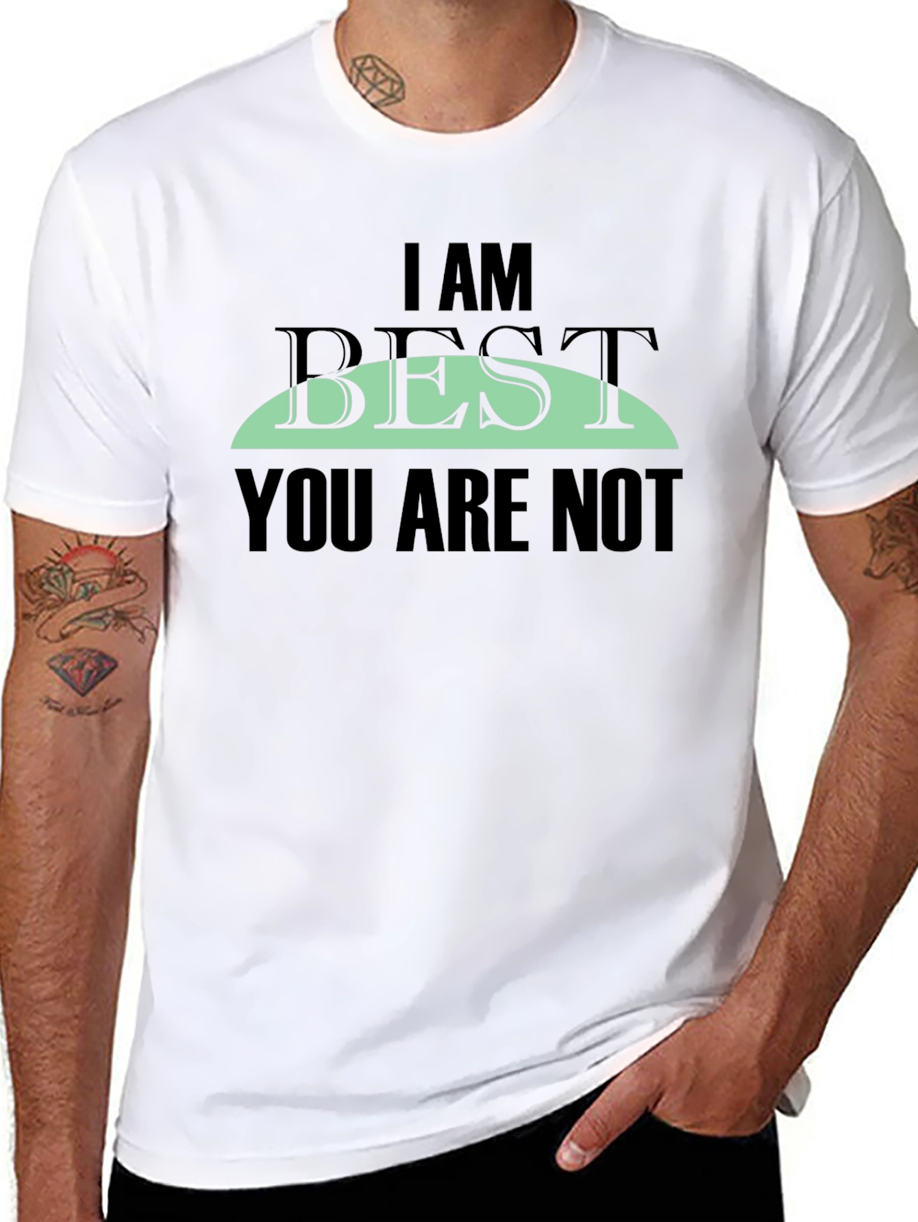 I AM BEST You Are Not Graphic Tee