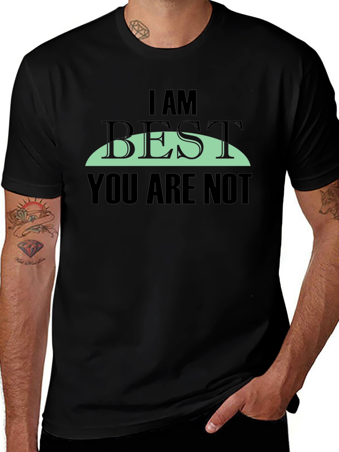 I AM BEST You Are Not Graphic Tee