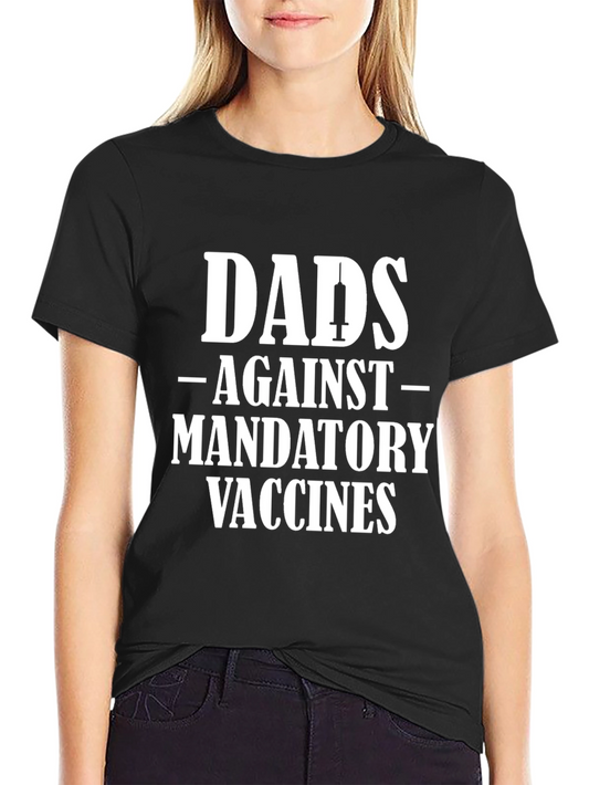Dads Against Mandatory Vaccines Tee