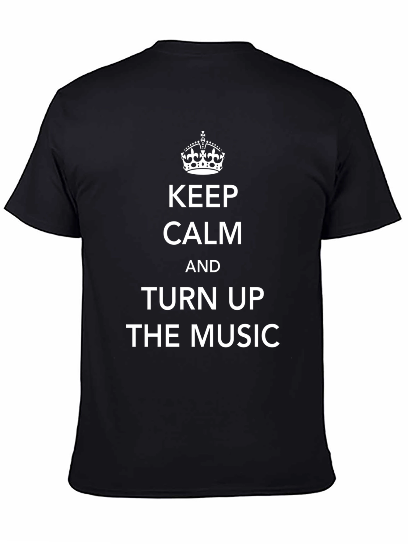 Keep Calm & Turn Up the Music Black T-Shirt