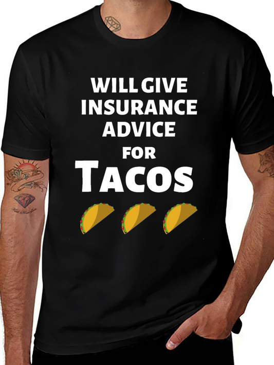Insurance Advice For Tacos Graphic Tee