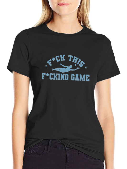 F*ck This F*cking Game Graphic T-Shirt
