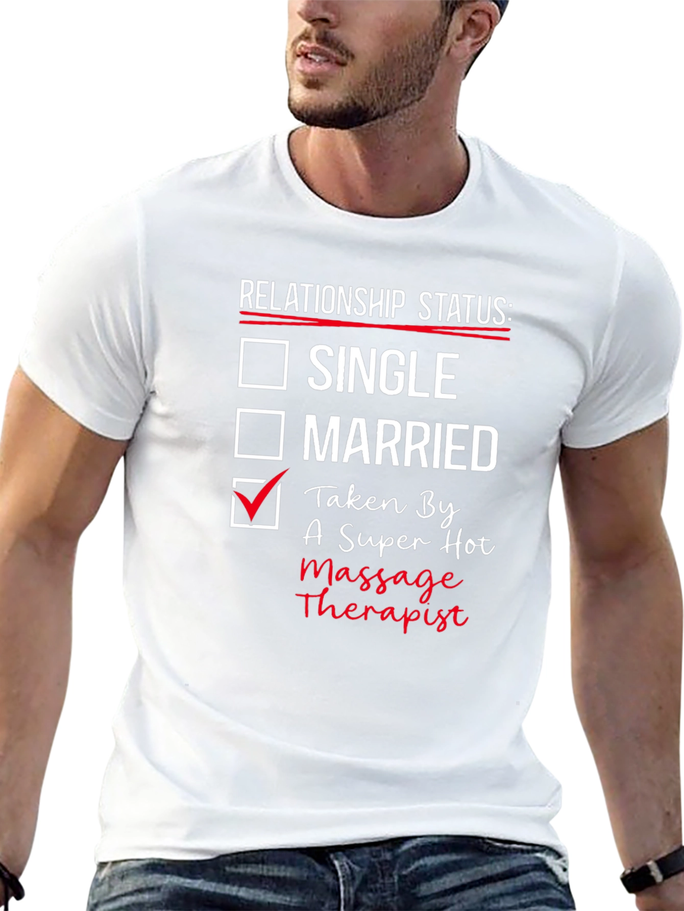 Relationship Status: Taken by a Massage Therapist T-Shirt