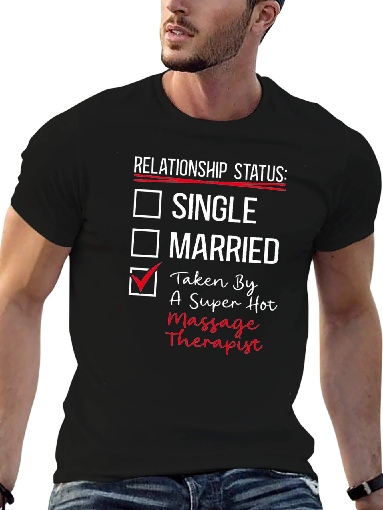 Relationship Status: Taken by a Massage Therapist T-Shirt
