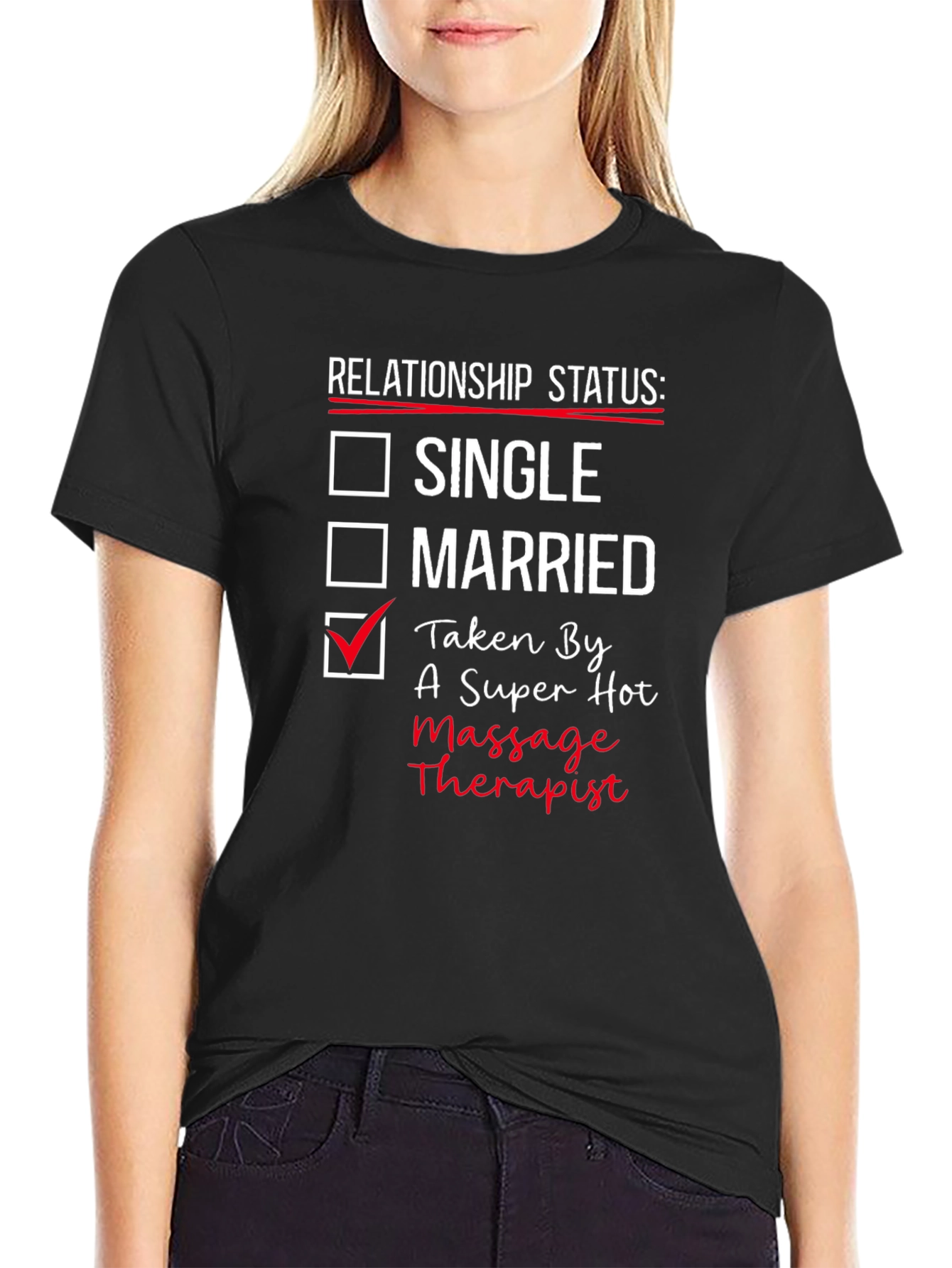 Relationship Status: Taken by a Massage Therapist T-Shirt