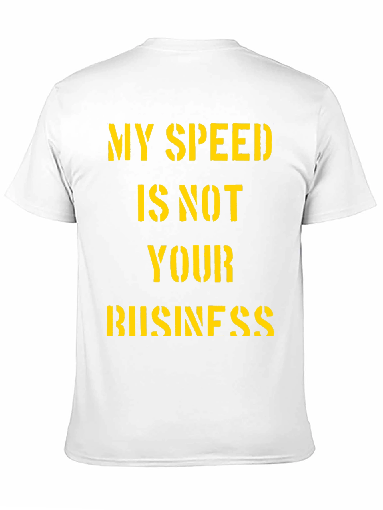 My Speed is Not Your Business Graphic T-Shirt