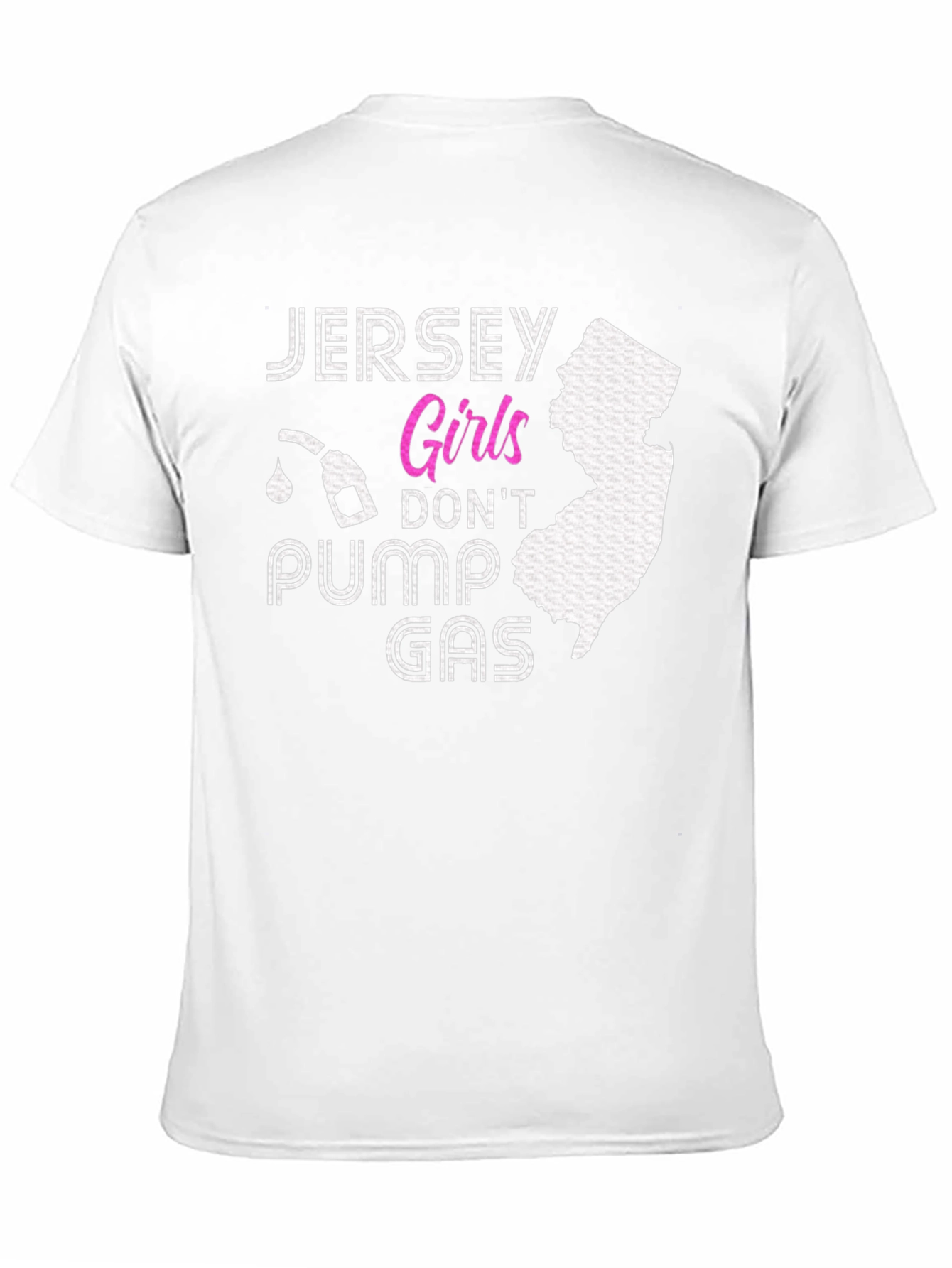 Jersey Girls Dont Pump Gas T-Shirt