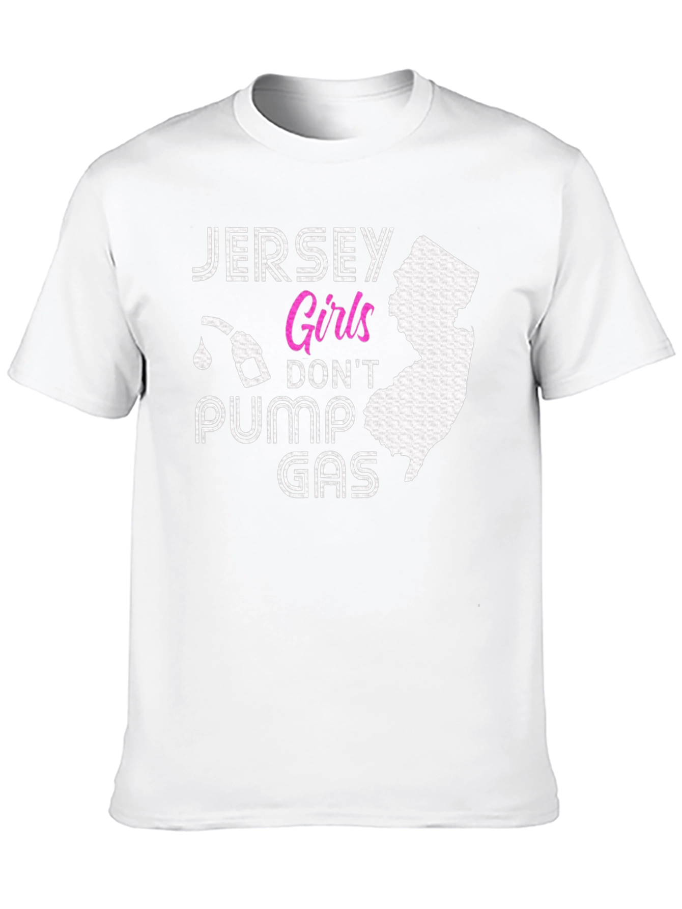Jersey Girls Dont Pump Gas T-Shirt