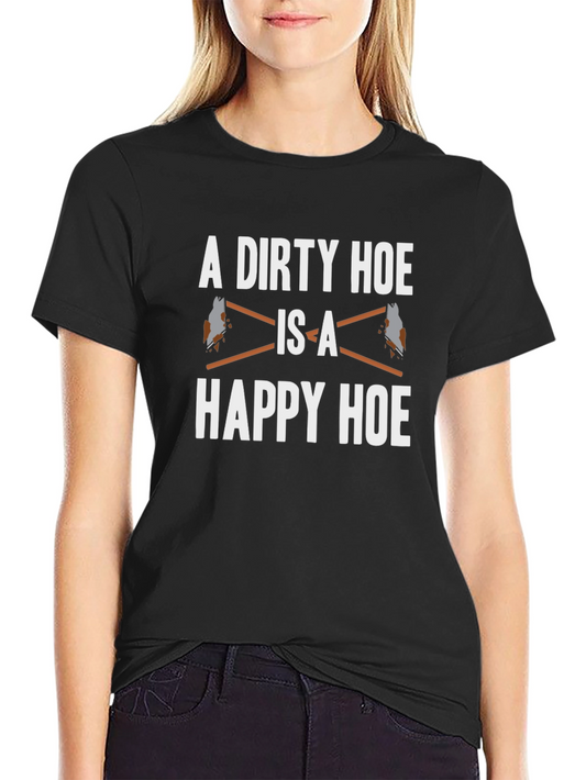 Dirty Hoe Happy Hoe Graphic Tee