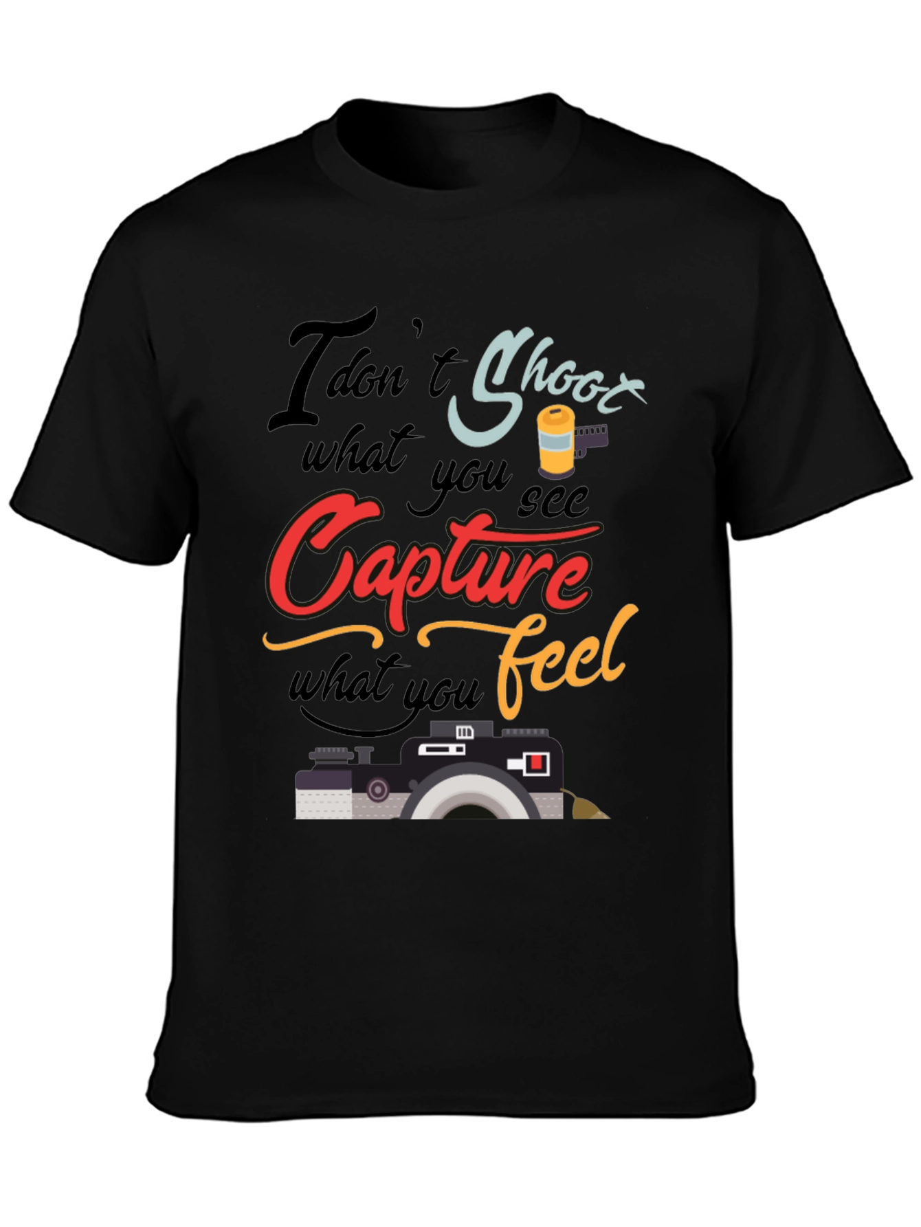 Capture What You Feel T-Shirt Photography Lover Tee