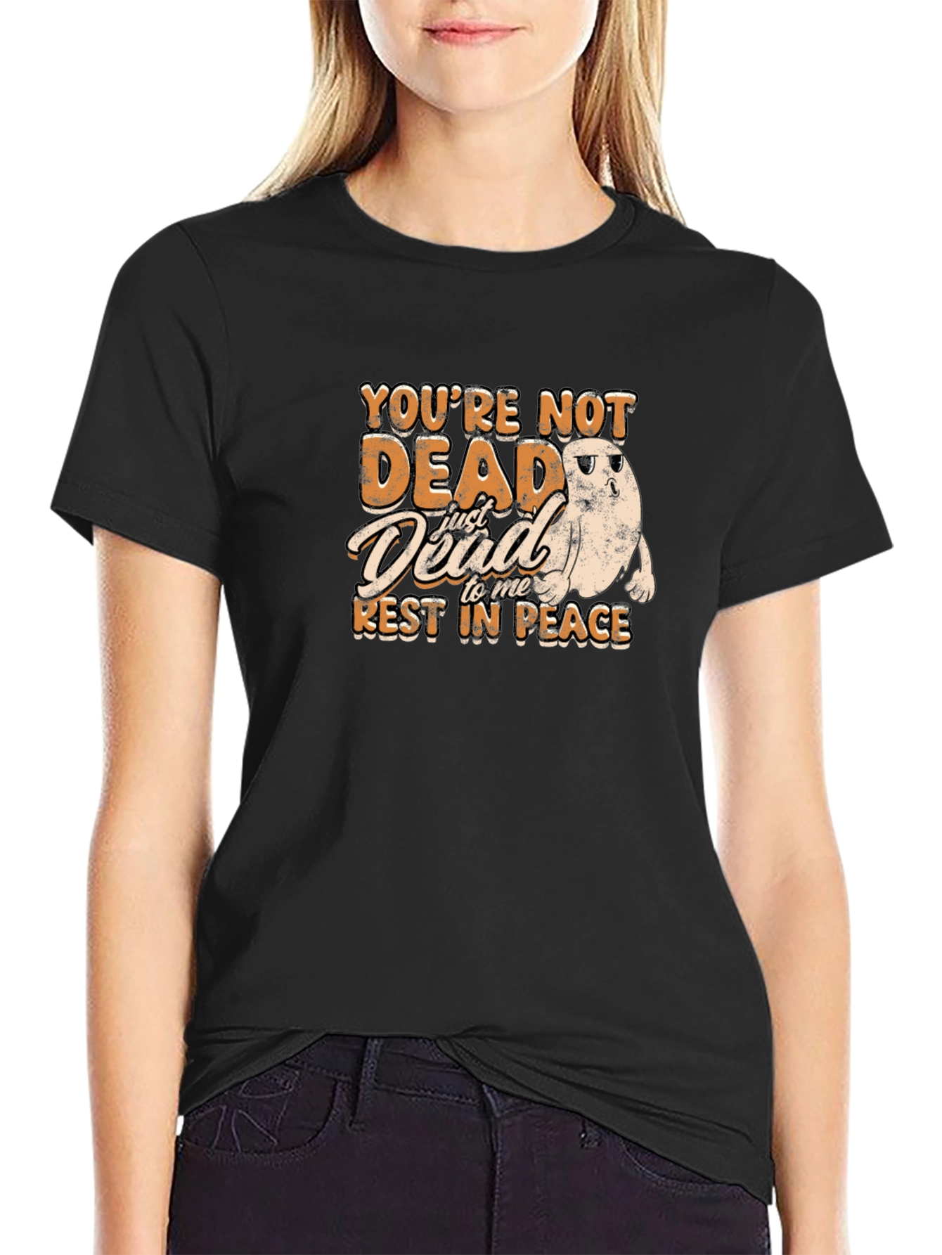 Youre Not Dead To Me T-Shirt