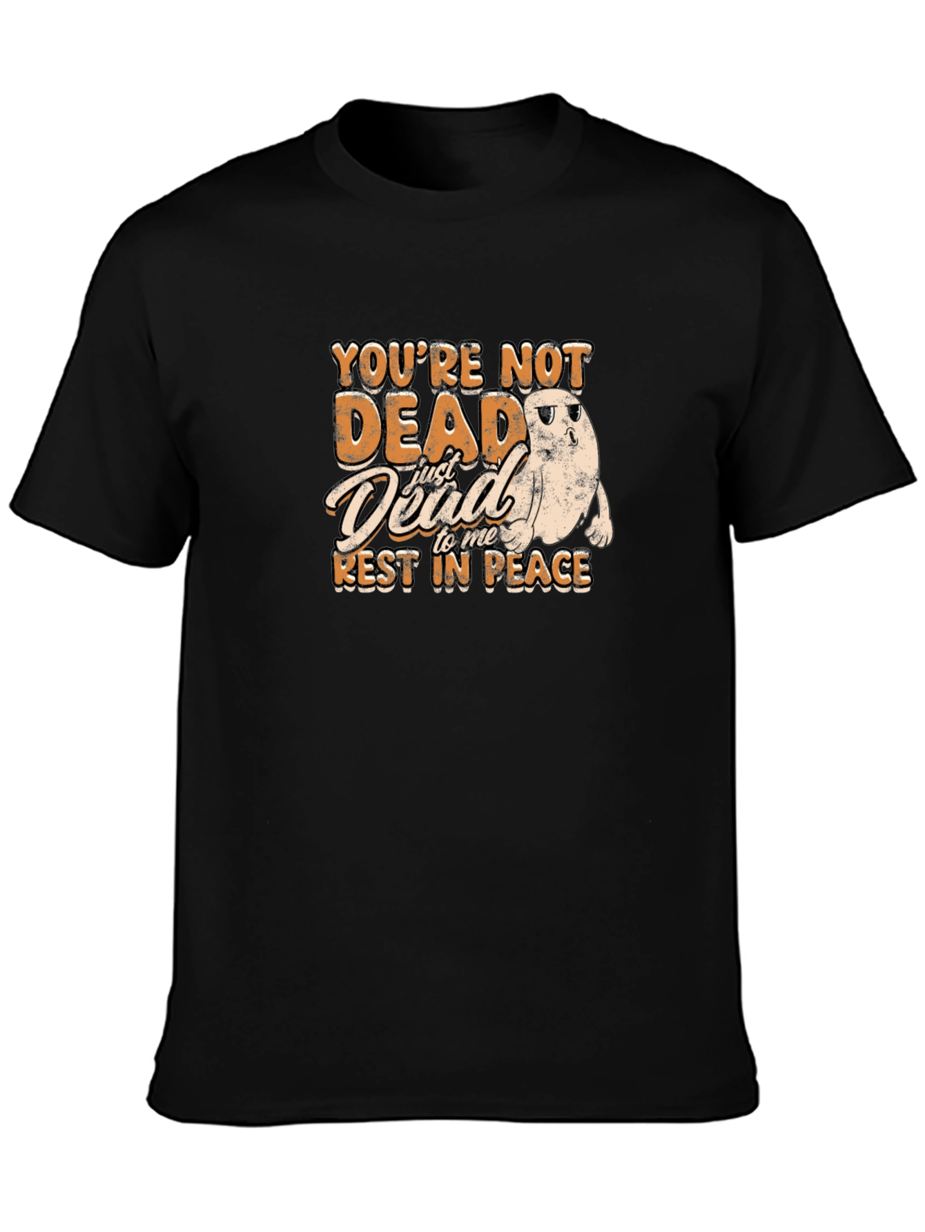 Youre Not Dead To Me T-Shirt