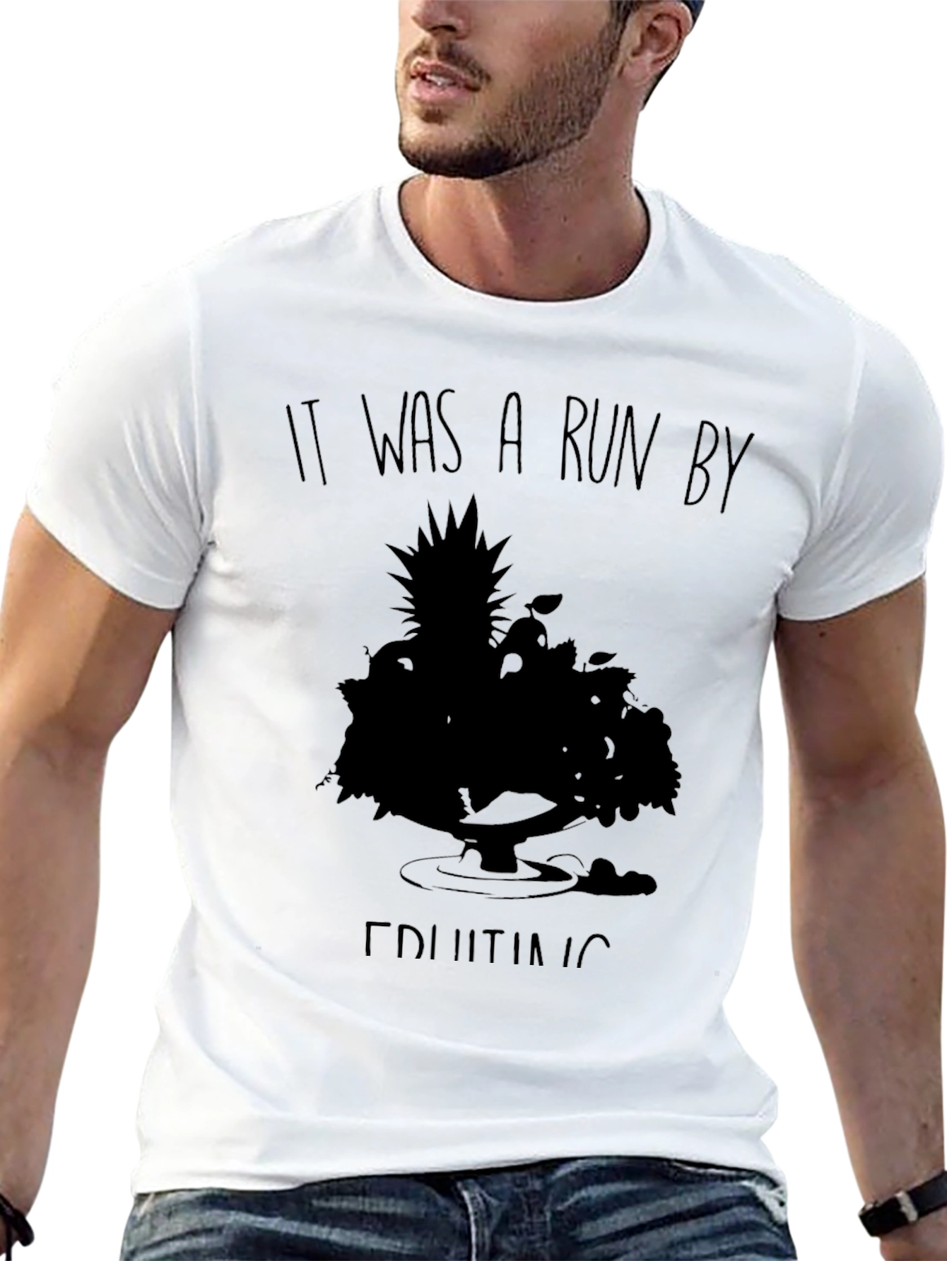 It Was A Run By Fruiting T-Shirt