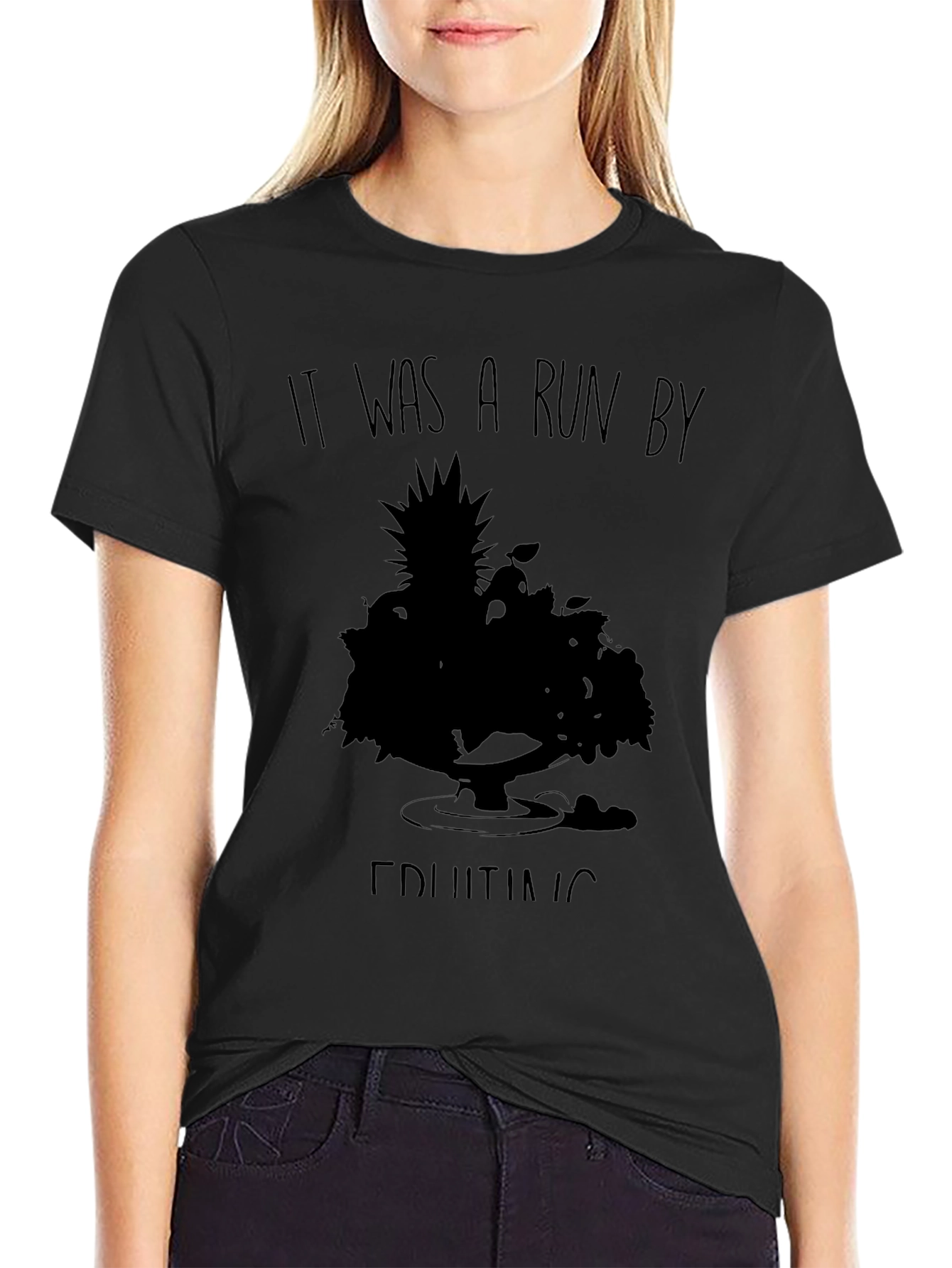 It Was A Run By Fruiting T-Shirt