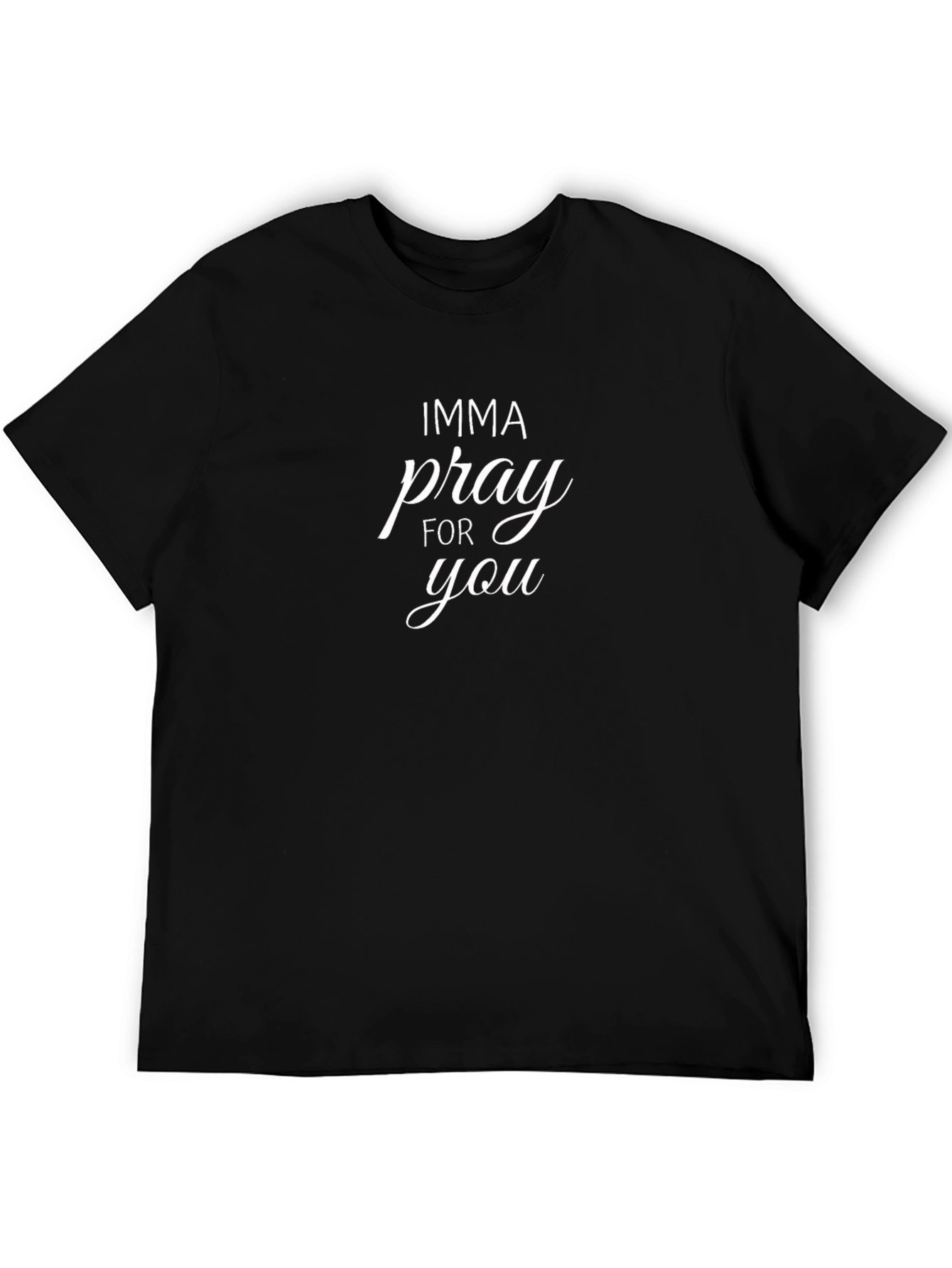 Imma Pray For You Graphic Tee