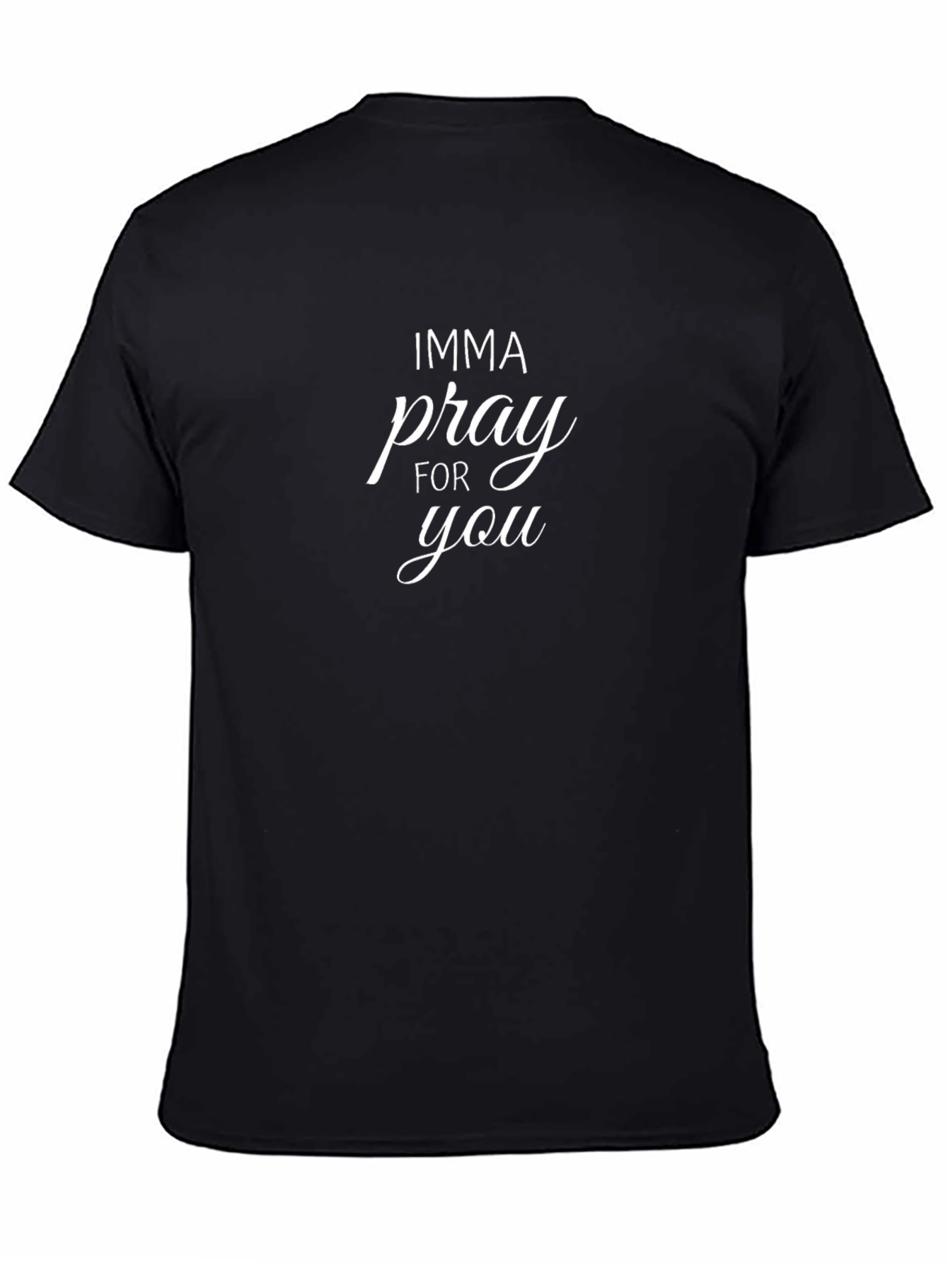 Imma Pray For You Graphic Tee