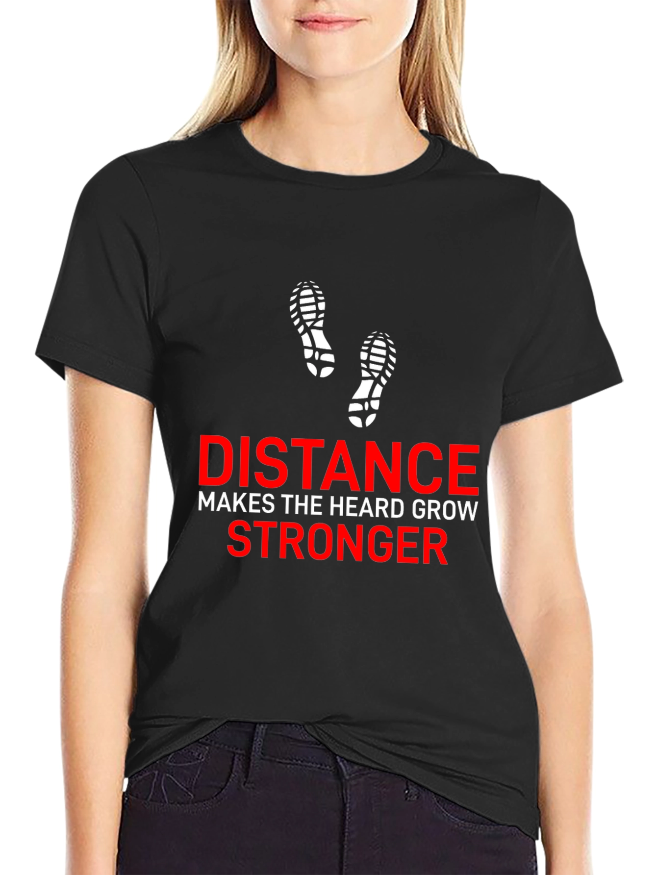 Distance Makes the Heard Grow Stronger Black T-Shirt