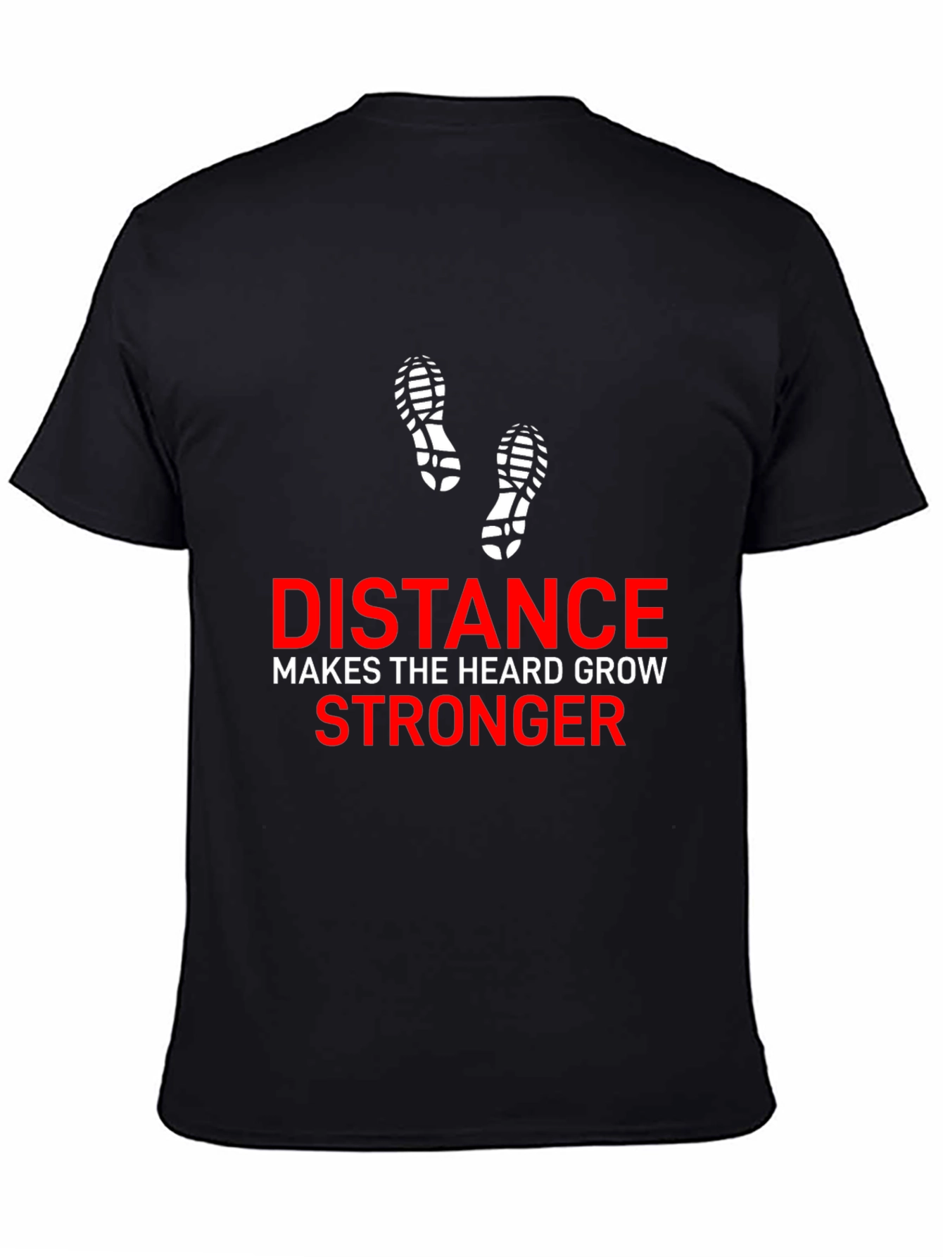 Distance Makes the Heard Grow Stronger Black T-Shirt