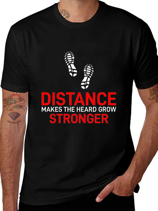 Distance Makes the Heard Grow Stronger Black T-Shirt