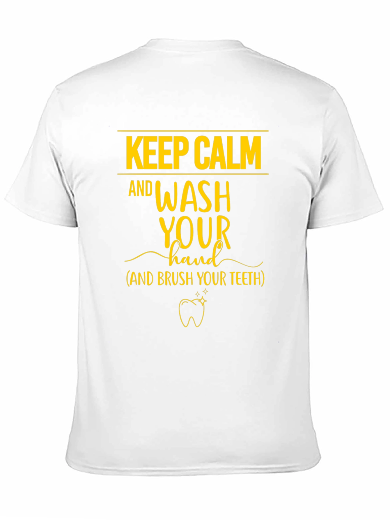 Keep Calm Wash Hand Brush Teeth T-Shirt