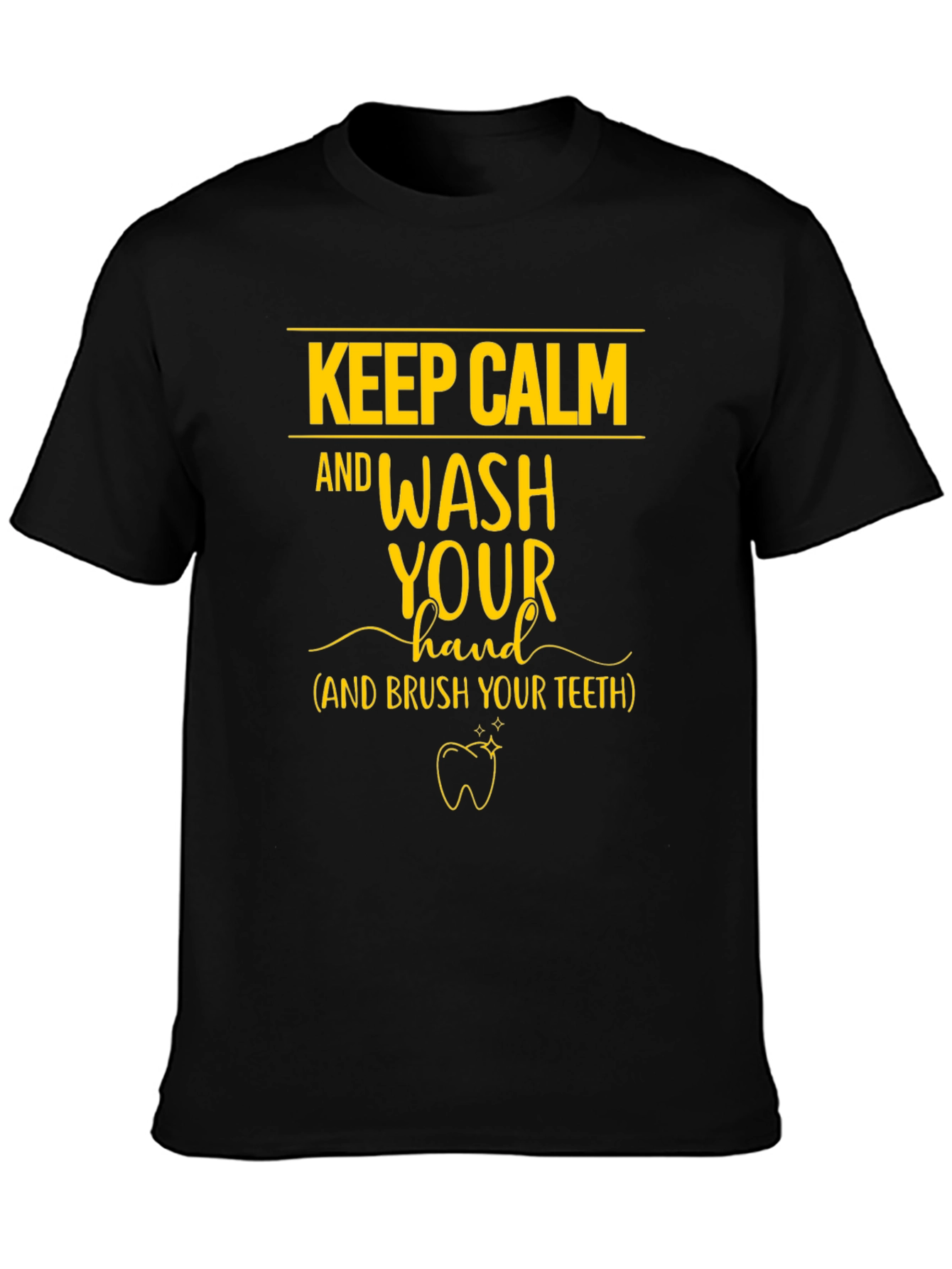 Keep Calm Wash Hand Brush Teeth T-Shirt