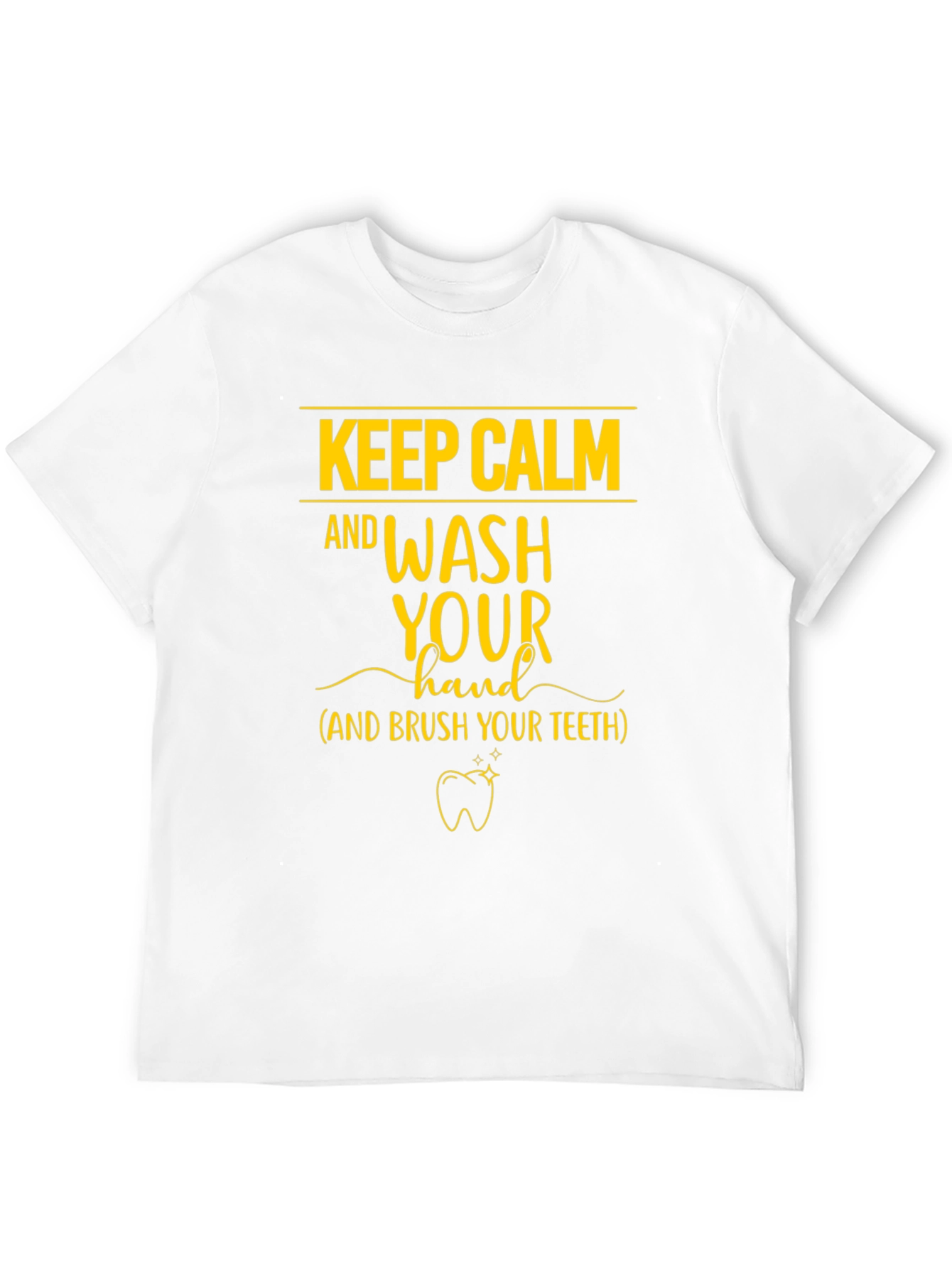 Keep Calm Wash Hand Brush Teeth T-Shirt