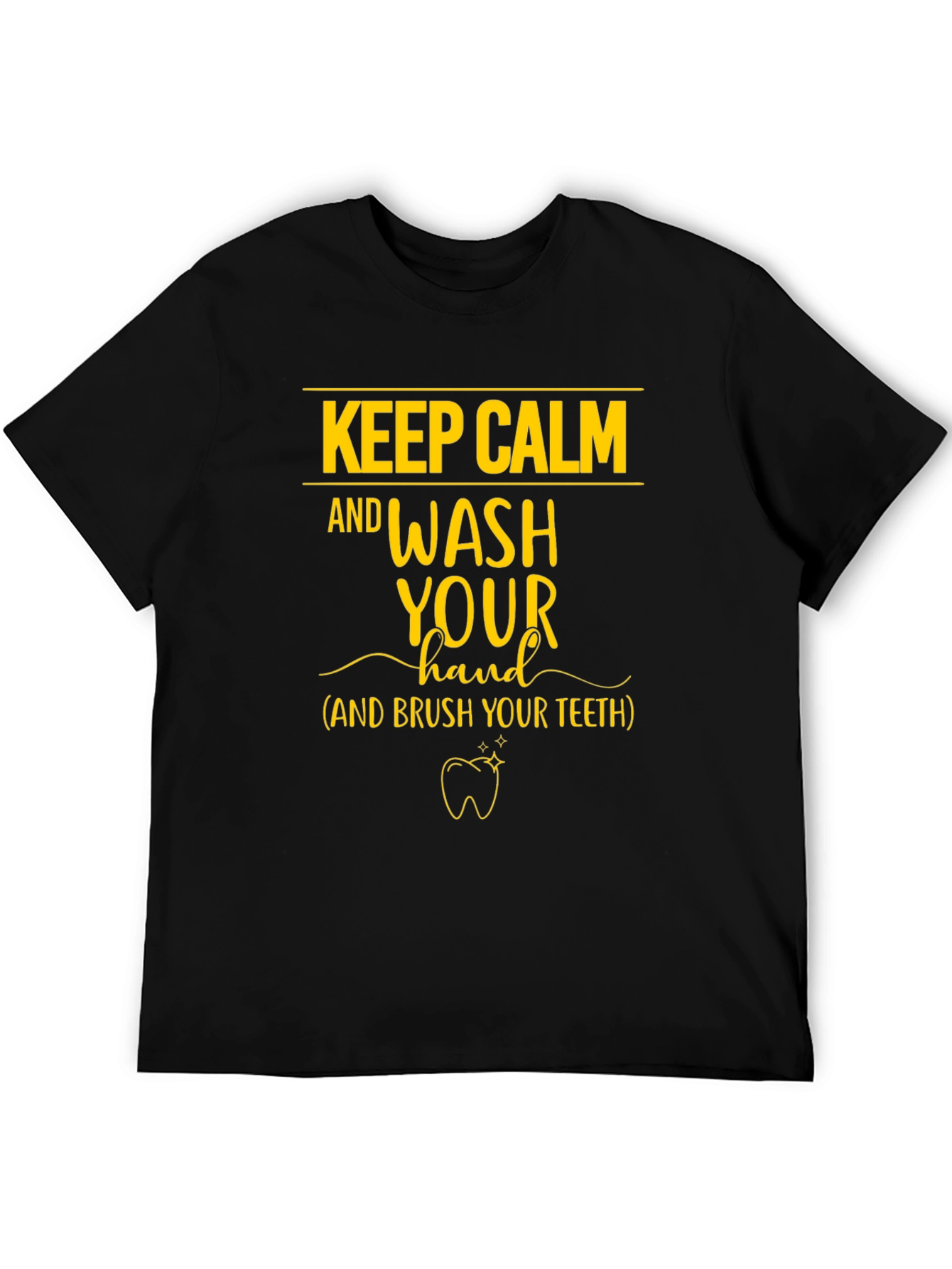 Keep Calm Wash Hand Brush Teeth T-Shirt