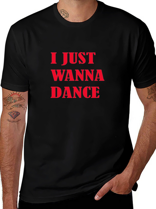 I Just Wanna Dance Graphic Tee - Stylish Comfort