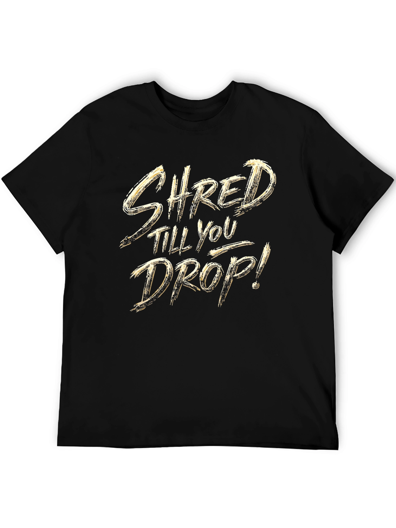 Shred Till You Drop Black Graphic Tee