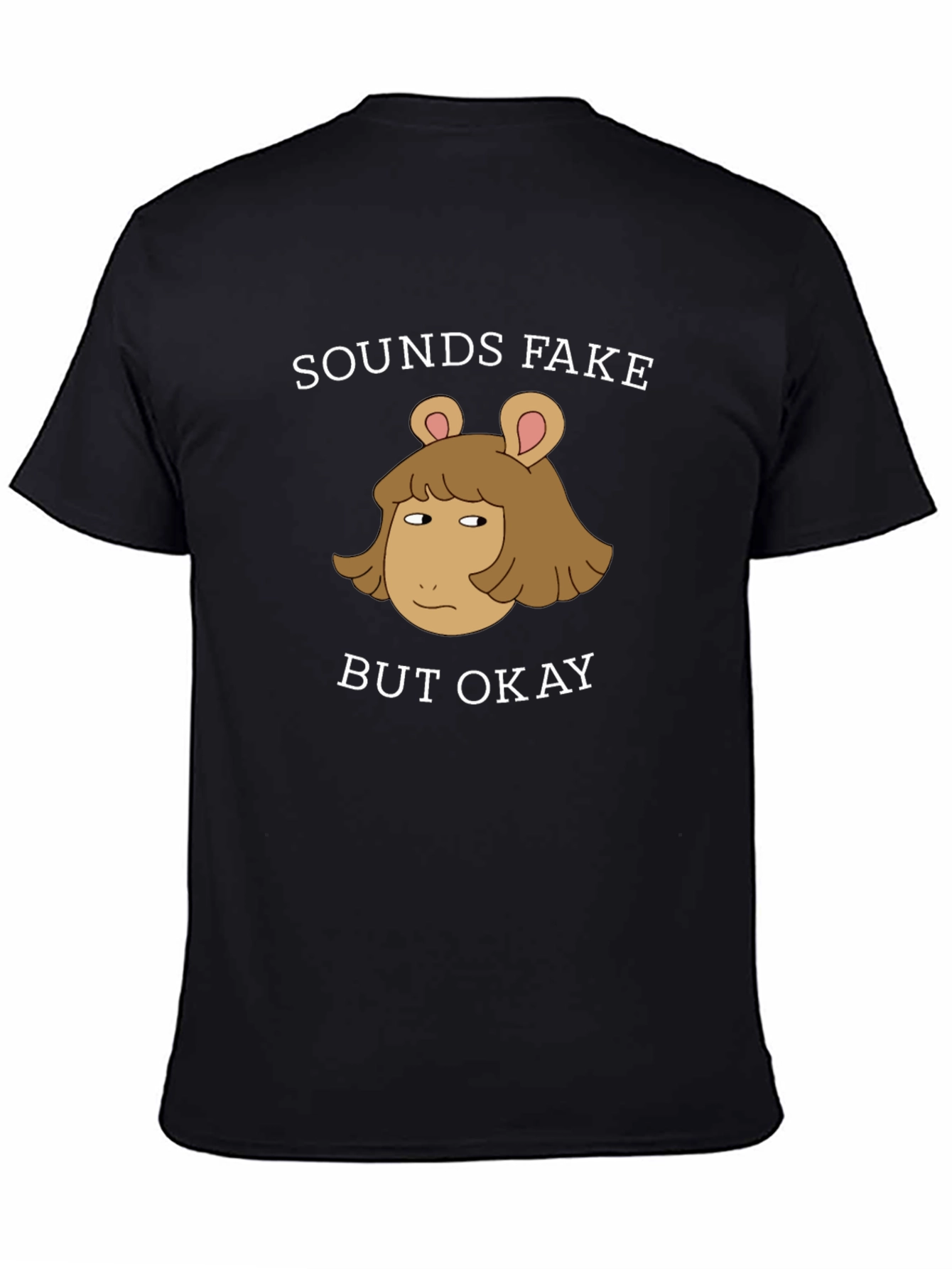 Sounds Fake But Okay T-Shirt