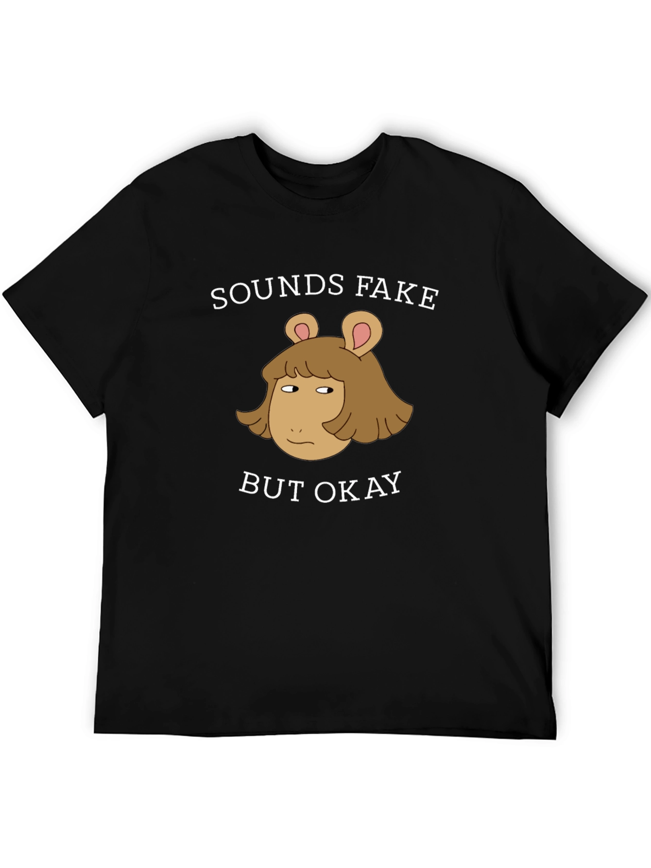 Sounds Fake But Okay T-Shirt