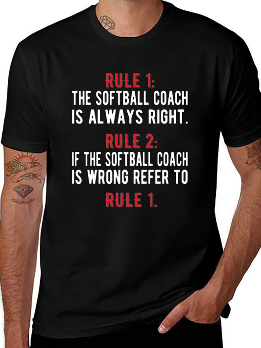 Softball Coach Rules T-Shirt - Always Right!