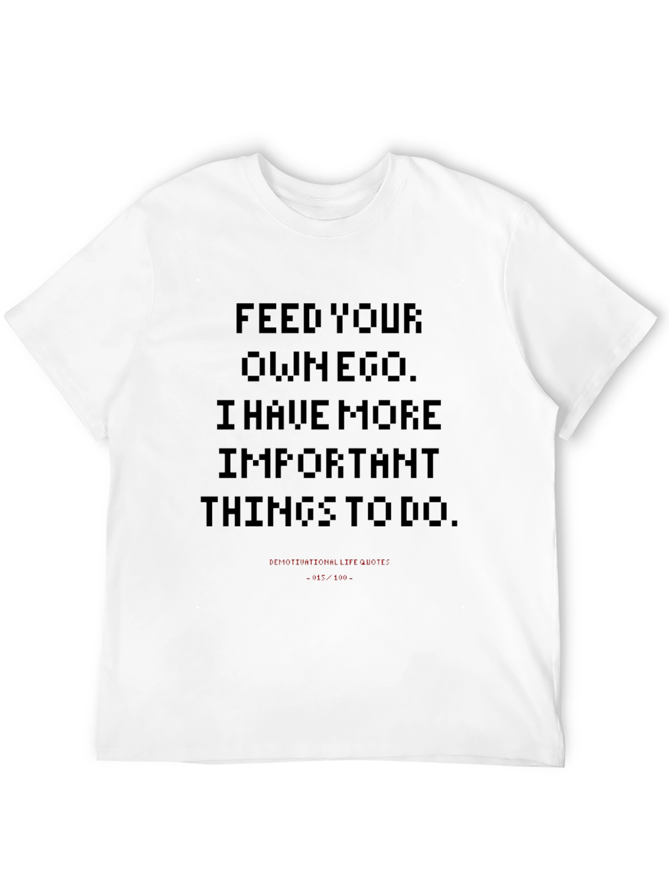 Feed Your Own Ego Graphic Tee