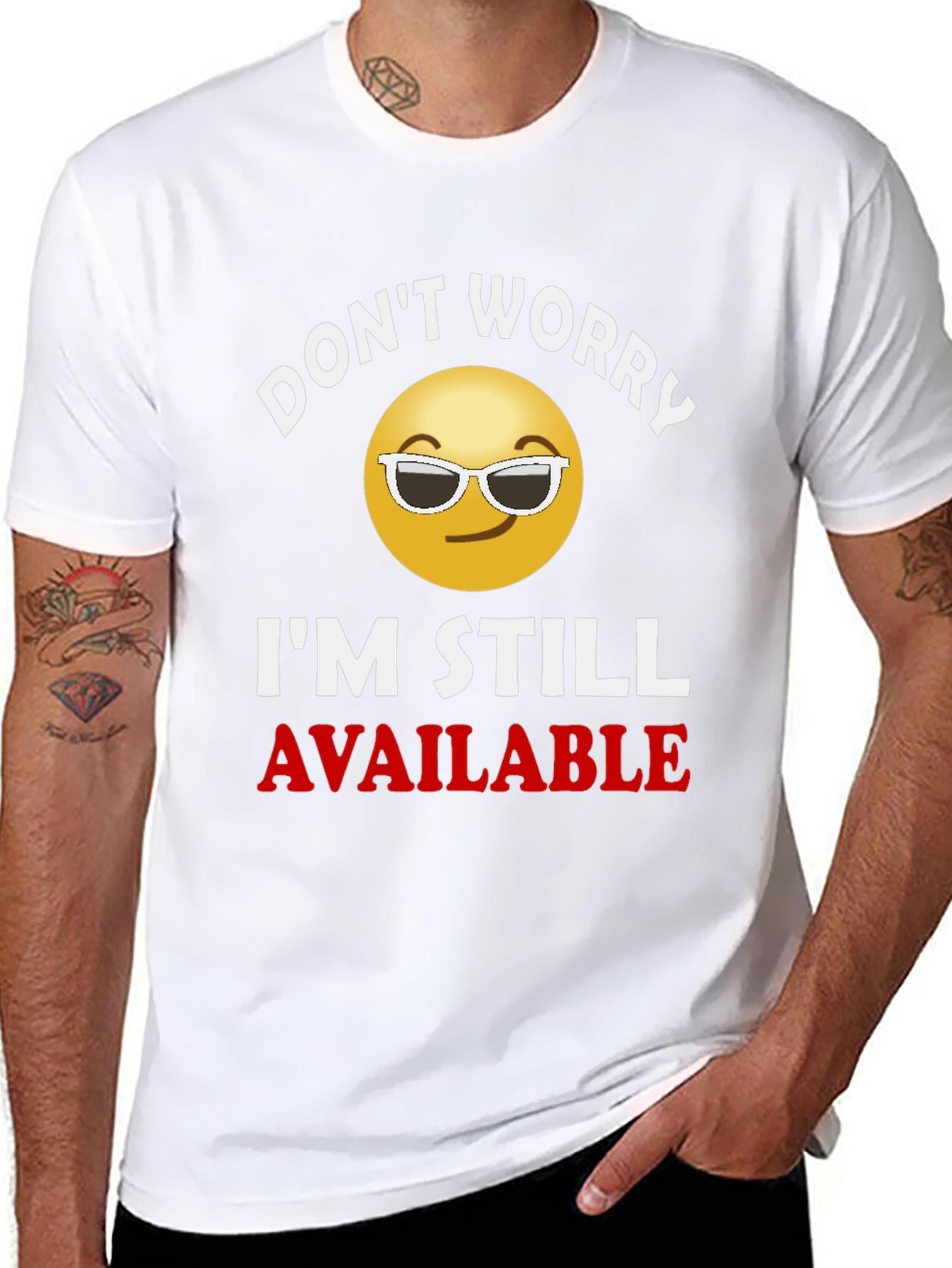 Dont Worry Im Still Available T-Shirt