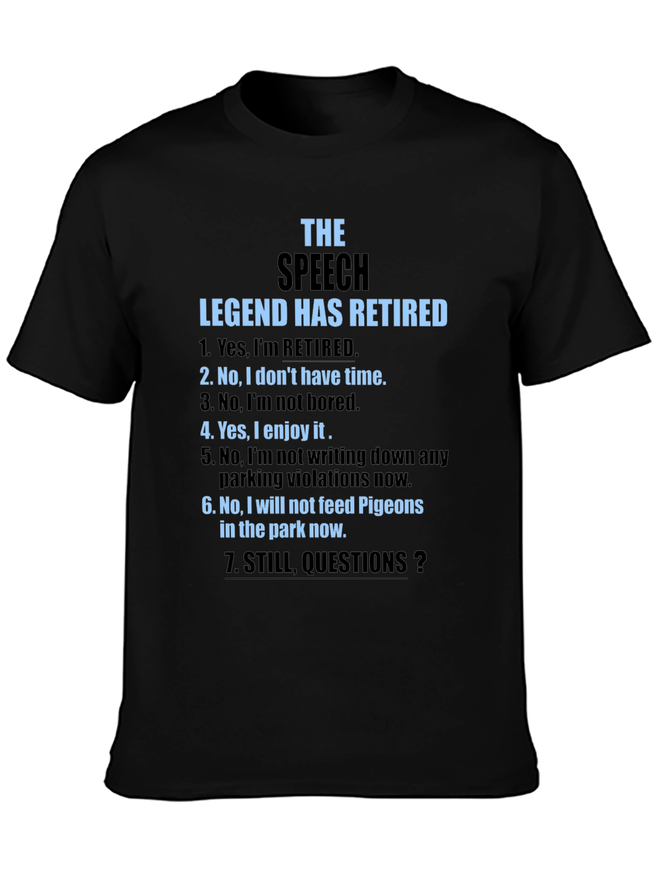 The Speech Legend Has Retired Funny T-Shirt