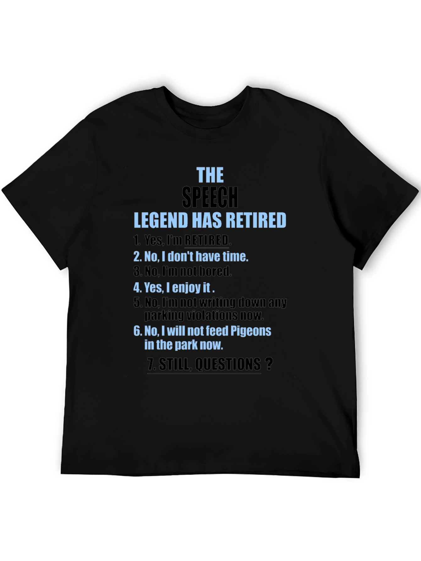 The Speech Legend Has Retired Funny T-Shirt
