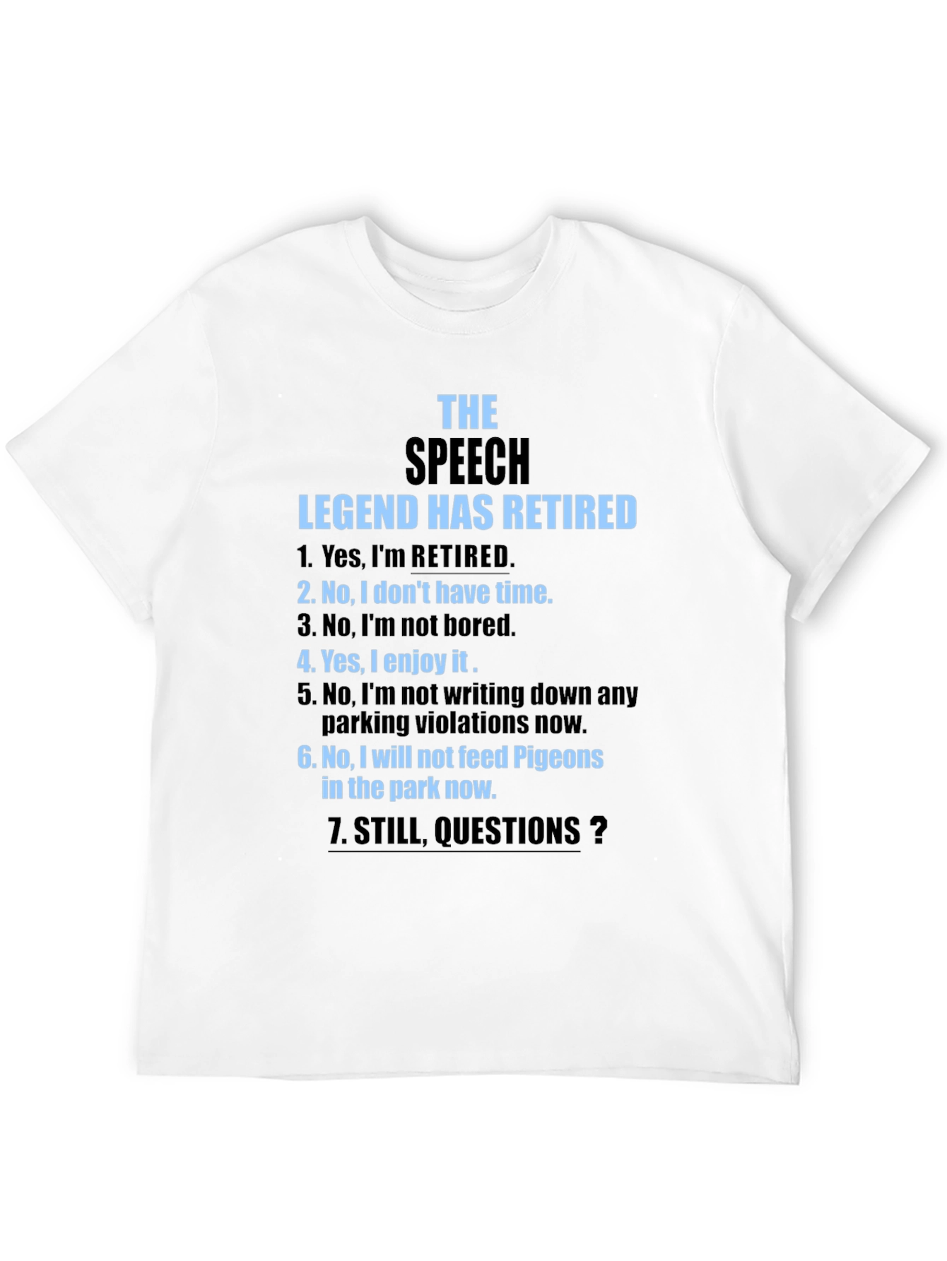 The Speech Legend Has Retired Funny T-Shirt