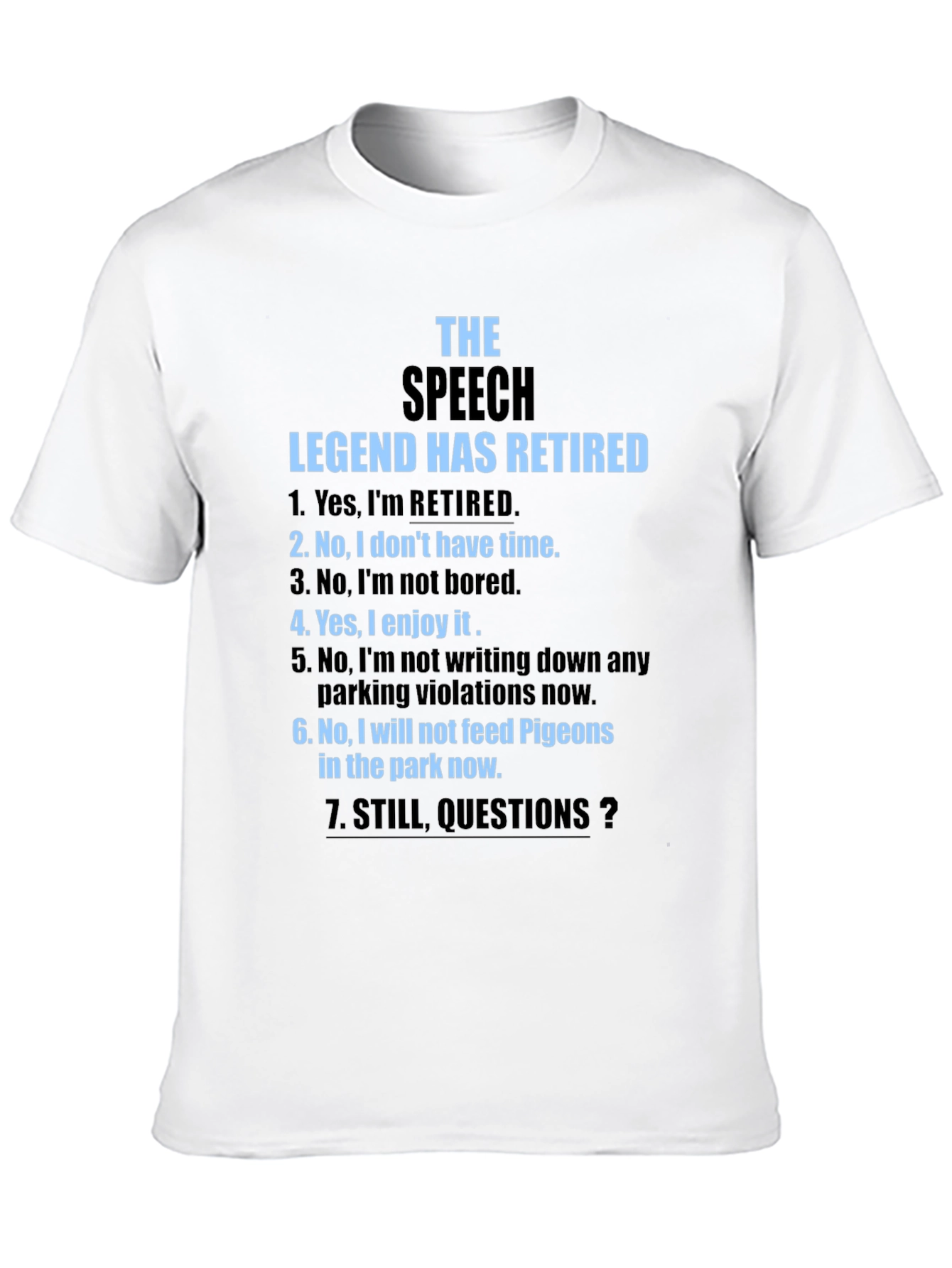 The Speech Legend Has Retired Funny T-Shirt