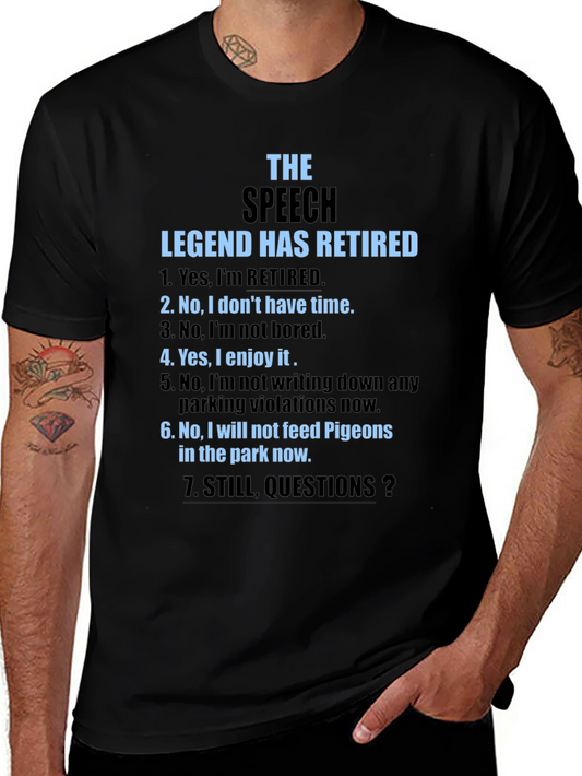 The Speech Legend Has Retired Funny T-Shirt