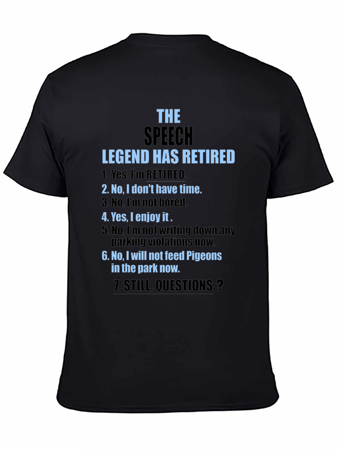 The Speech Legend Has Retired Funny T-Shirt